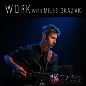 Podcast Work, with Miles Okazaki