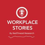 Podcast Workplace Stories by RedThread Research