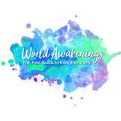 Podcast World Awakenings: The Fast Track to Enlightenment