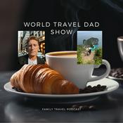 Podcast World Travel Dad Show