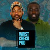 Podcast Wrist Check Pod