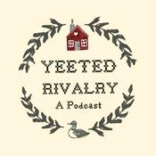 Podcast Yeeted Rivalry