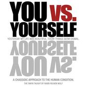 Podcast You vs. Yourself - The Chassidic Approach To The Human Condition