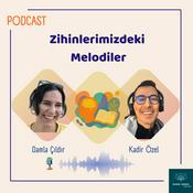 Podcast Zihinlerimizdeki Melodiler