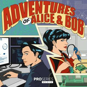 Adventures of Alice & Bob