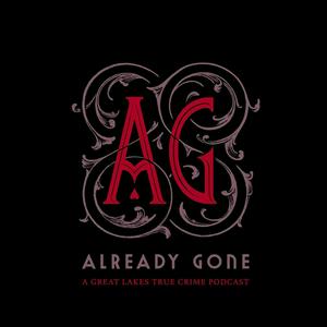 Already Gone Podcast