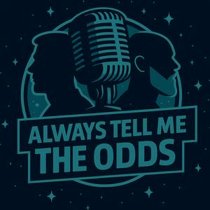 Always Tell Me The Odds | A Star Wars Unlimited Podcast