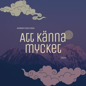 Att känna mycket