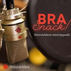BRA Snack! Börsvärldens intervjupodd