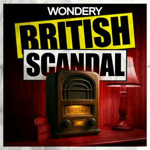 Lyssna på British Scandal i appen