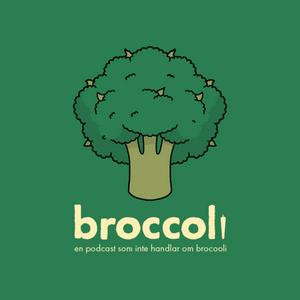 Broccolipodden - en podcast som inte handlar om Broccoli