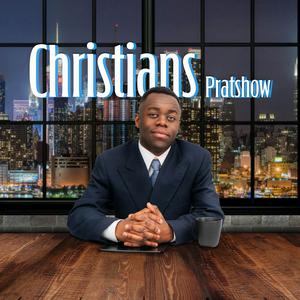 Christians Pratshow