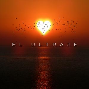 El Ultraje