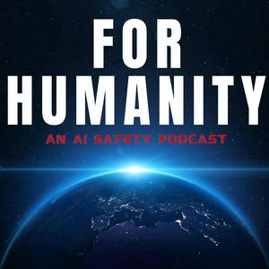 For Humanity: An AI Risk Podcast