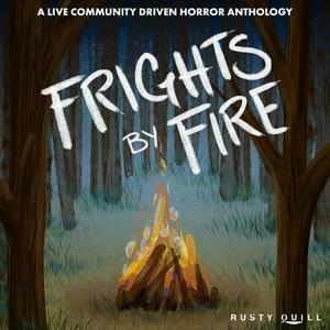 Frights by Fire