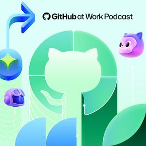 GitHub at Work Podcast