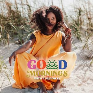 Good Mornings with CurlyNikki - Daily Meditations & Christian Prayers for Healing