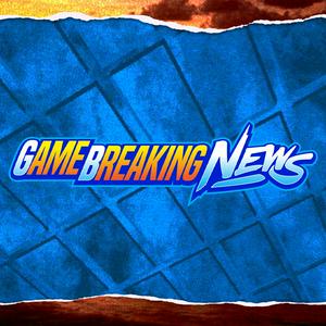 GameBreaking News