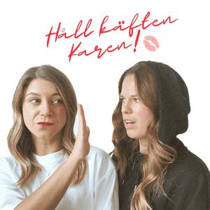 Håll käften Karen!