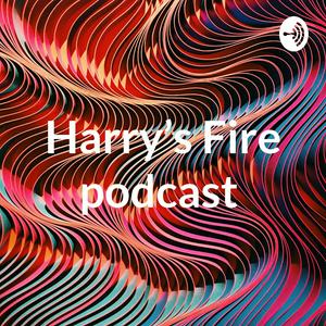 Harry’s Fire podcast