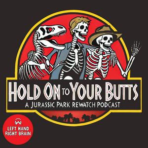 Hold On to Your Butts: A Jurassic Park Rewatch Podcast