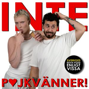 INTE POJKVÄNNER!