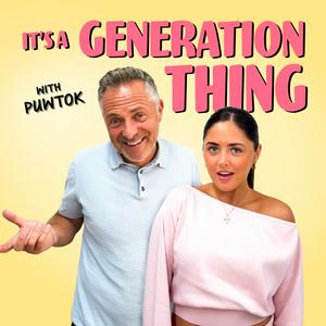 It's A Generation Thing