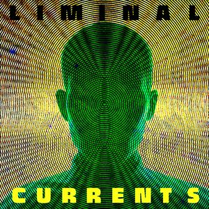 Liminal Currents