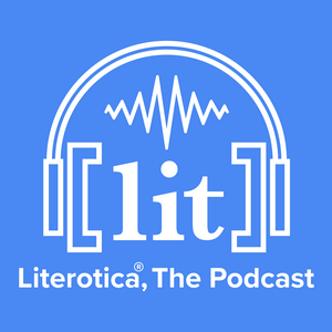 Literotica™, The Podcast