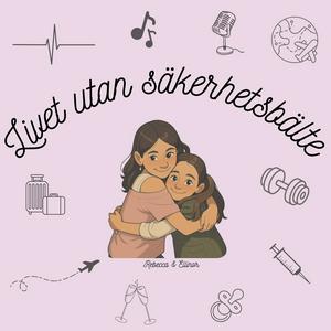Livet utan säkerhetsbälte