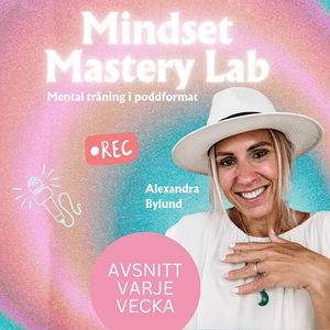Mindset Mastery Lab — mental träning i poddformat