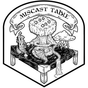Miscast Table Podcast