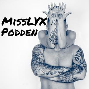 MissLYX Podden