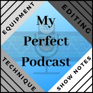 My Perfect Podcast
