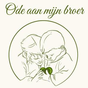 Ode Aan Mijn Broer