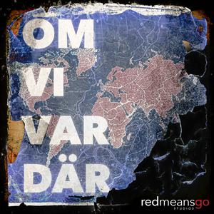 Om vi var där