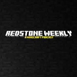 Redstone Weekly - A Minecraft Podcast | Lyssna podcast