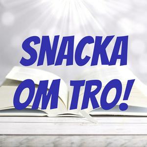 Snacka om tro!