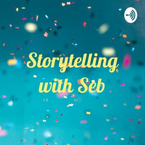 Storytelling with Seb