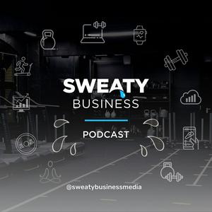 Sweaty Business Podcast