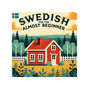 Swedish for the almost beginner