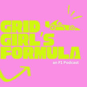 The Grid Girls Formula: An F1 Podcast