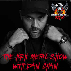 The HRH Metal Show with Dan Chan