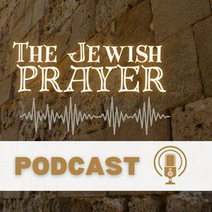 The Jewish Prayer Podcast