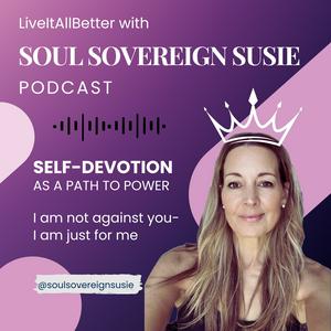 Live It All Better with Soul Sovereign Susie