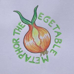 The vegetable metaphor