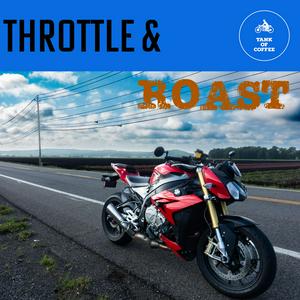 Throttle and Roast - Motorcycle Podcast