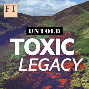 Untold: Toxic Legacy