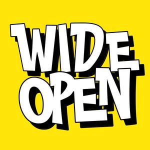 WIDE OPEN