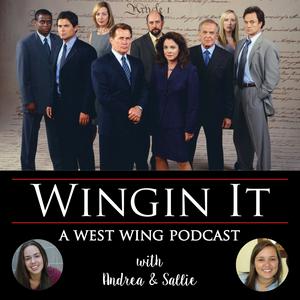 "Wingin It: The West Wing Podcast" - Andrea Howat